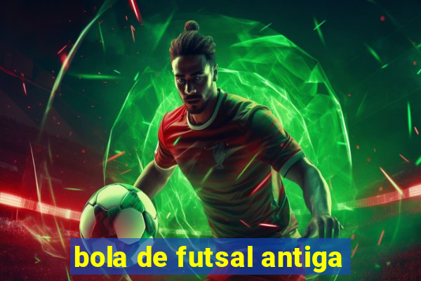 bola de futsal antiga